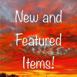 New and Featured Items!
